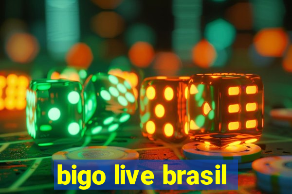 bigo live brasil